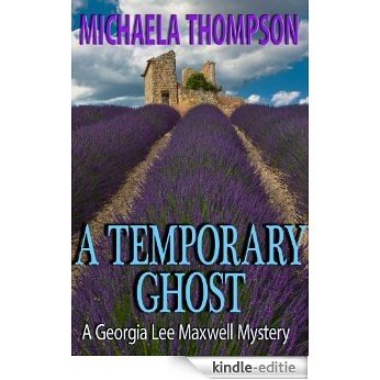A Temporary Ghost (The Georgia Lee Maxwell Series, Series 2) [Kindle-editie]