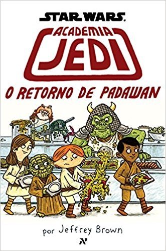 Acadêmia Jedi. O Retorno de Padawan - Coleção Star Wars