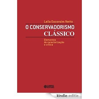 O conservadorismo clássico: elementos de caracterização e crítica (Portuguese Edition) [Kindle-editie]