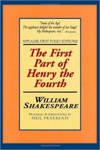 The First Part of Henry the Fourth: Applause First Folio Editions