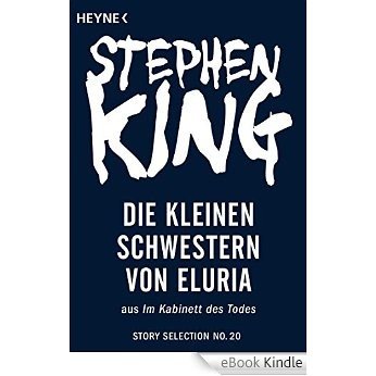 Die Kleinen Schwestern von Eluria: Story aus Im Kabinett des Todes (Story Selection 20) (German Edition) [eBook Kindle]