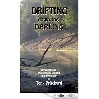 Drifting Down the Darling: Birdwatching and seeking wisdom in a small boat (English Edition) [Kindle-editie] beoordelingen