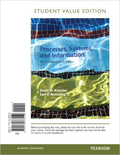 Processes, Systems, and Information: An Introduction to MIS, Student Value Edition