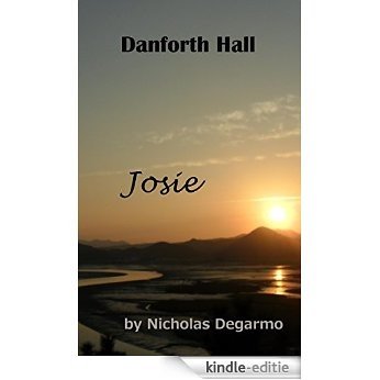 Josie (Danforth Hall Book 2) (English Edition) [Kindle-editie]
