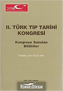 2. Türk Tıp Tarihi Kongresi: Kongreye Sunulan Bildiriler (İstanbul, 20-21 Eylül 1990)