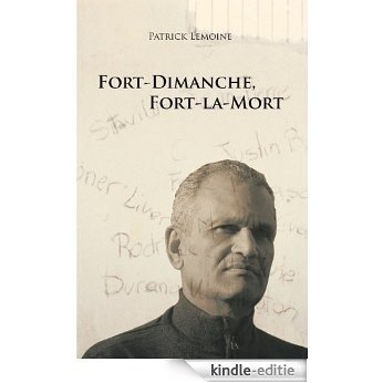 Fort-Dimanche, Fort-La-Mort (French Edition) [Kindle-editie]