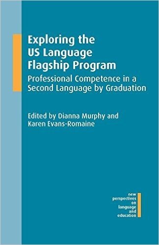 Exploring the Us Language Flagship Program: Professional Competence in a Second Language by Graduation
