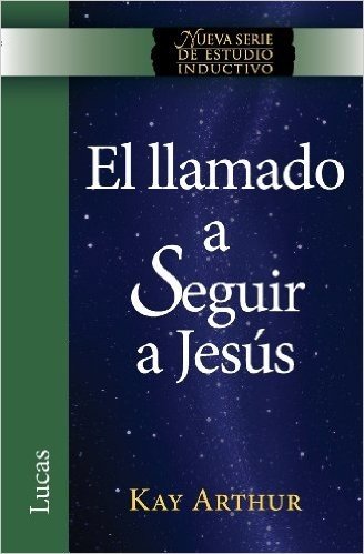 El Llamado a Seguir a Jesus / The Call to Follow Jesus (New Inductive Study Series)