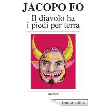 Il Diavolo ha i piedi per terra. (Italian Edition) [Kindle-editie]