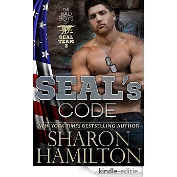 SEAL's Code, SEAL Brotherhood Hero Series: Bad Boys of SEAL Team 3, SEAL Brotherhood (English Edition) [Kindle-editie]