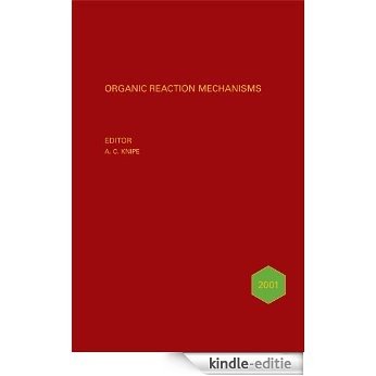 Organic Reaction Mechanisms, 2001: An annual survey covering the literature dated January to December 2001 (Organic Reaction Mechanisms Series) [Kindle-editie]