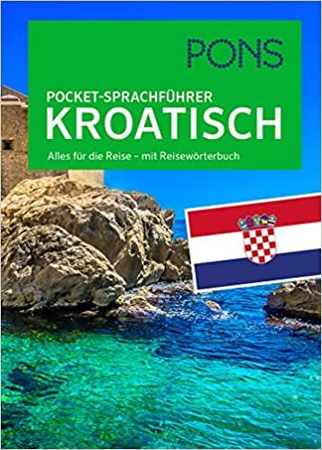 PONS Pocket-Sprachführer Kroatisch: Alles für die Reise - mit Reisewörterbuch