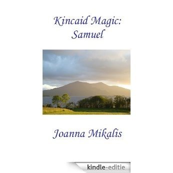 Kincaid Magic: Samuel (English Edition) [Kindle-editie]