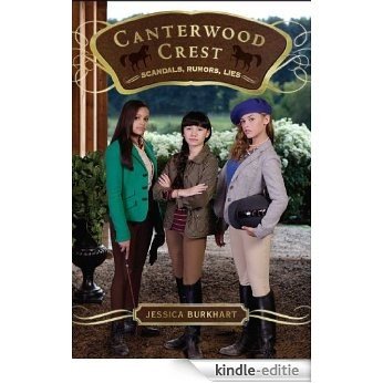 Scandals, Rumors, Lies (Canterwood Crest) [Kindle-editie]
