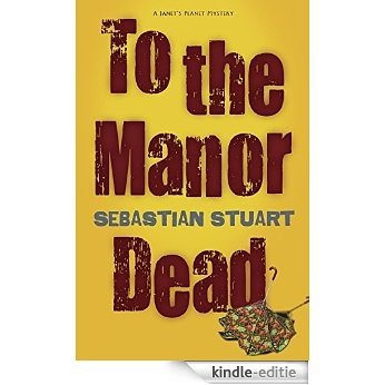 To the Manor Dead (A Janet's Planet Mystery) [Kindle-editie]