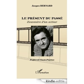 Le présent du passé: Souvenirs d'un acteur [Kindle-editie] beoordelingen