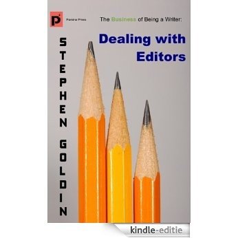 Dealing with Editors (The Business of Being a Writer) (English Edition) [Kindle-editie]