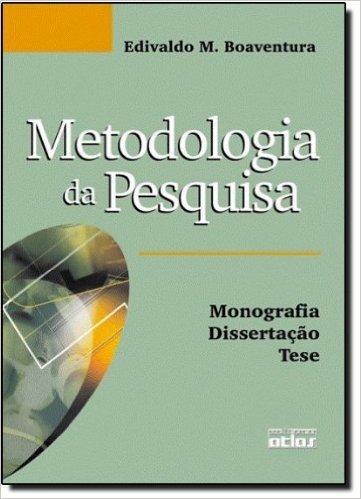 Metodologia da Pesquisa. Monografia, Dissertação, Tese