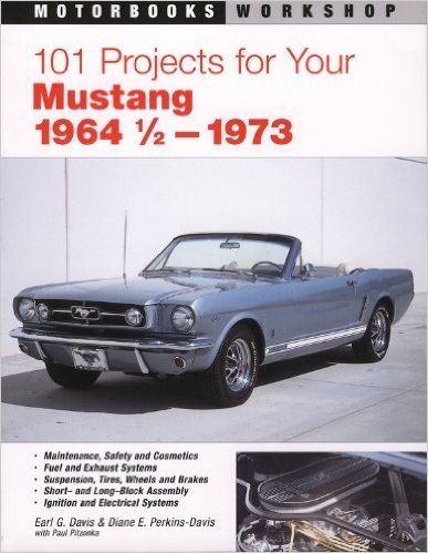 101 Projects for Your Mustang: 1964 1/2 - 1973