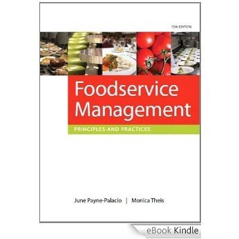 Foodservice Management: Principles and Practices [Print Replica] [eBook Kindle]
