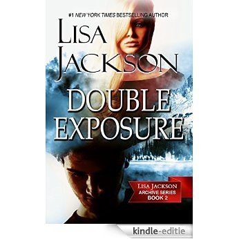 Double Exposure (Lisa Jackson Archive Series Book 2) (English Edition) [Kindle-editie]