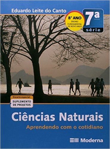 Ciências Naturais. Aprendendo Com O Cotidiano - 7ª Série