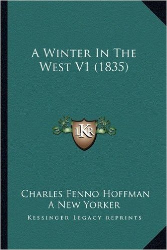 A Winter in the West V1 (1835)