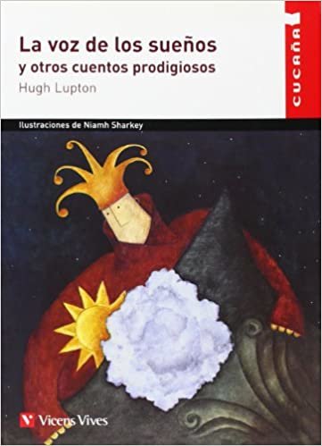indir La Voz De Los Suenos / The voice of the dreams: y otros cuentos prodigiosos / and other prodigious stories: 24 (Cucana)