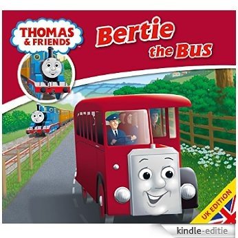 Thomas & Friends: Bertie the Bus (Thomas & Friends Story Library Book 5) (English Edition) [Kindle-editie]