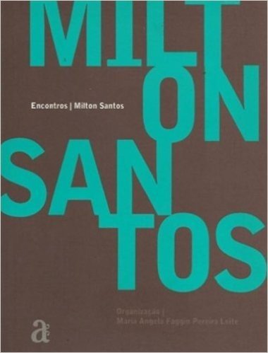Encontros. Milton Santos