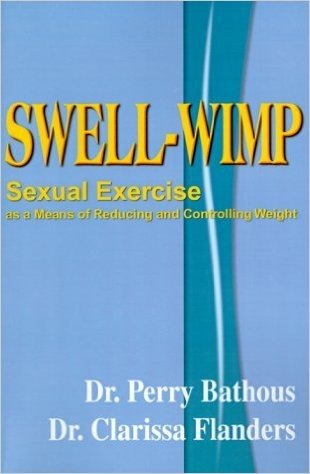 Swell-Wimp: Sexual Exercise as a Means of Reducing and Controlling Weight