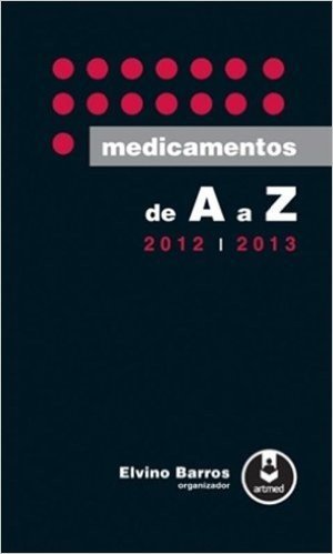 Medicamentos de A a Z. 2012 - 2013