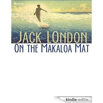 On the Makaloa Mat (Illustrated) (English Edition) [Kindle-editie] beoordelingen