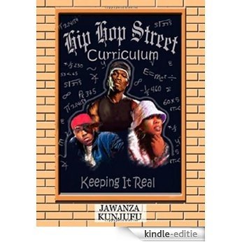Hip Hop Street Curriculum: Keeping It Real [Kindle-editie]
