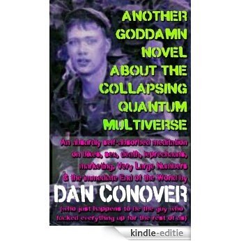 Another Goddamn Novel About the Collapsing Quantum Multiverse (English Edition) [Kindle-editie]