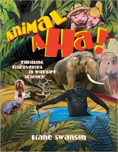 Animal Aha!: Thrilling Discoveries in Wildlife Science