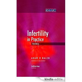 Infertility in Practice, Third Edition (Reproductive Medicine and Assisted Reproductive Techniques Series) [Print Replica] [Kindle-editie]