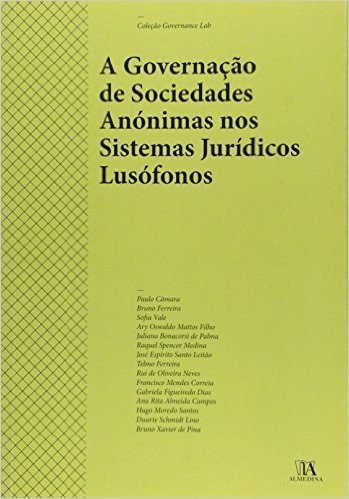 A Governação de Sociedades Anónimas nos Sistemas Jurídicos Lusófonos