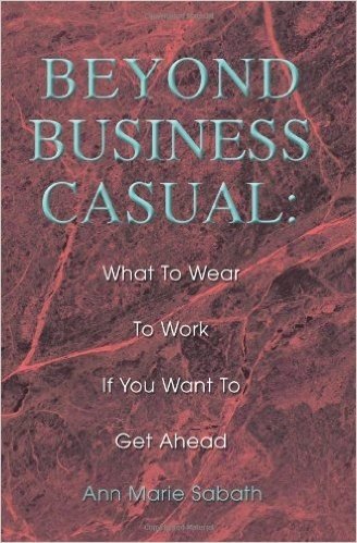 Beyond Business Casual: What to Wear to Work If You Want to Get Ahead