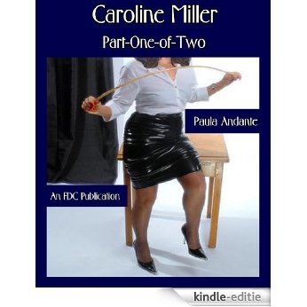 Caroline Miller - Part-One-of-Two (English Edition) [Kindle-editie]