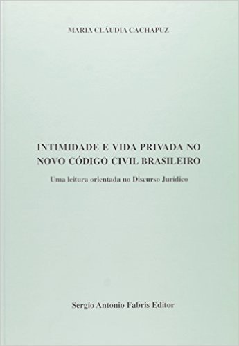 Intimidade e Vida Privada no Novo Código Civil Brasileiro