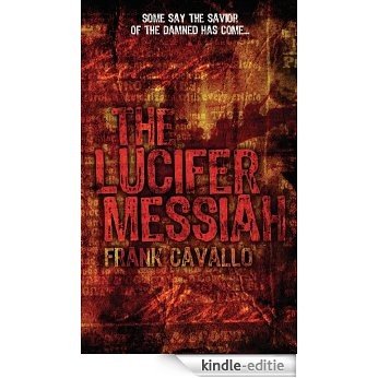 The Lucifer Messiah [Kindle-editie]