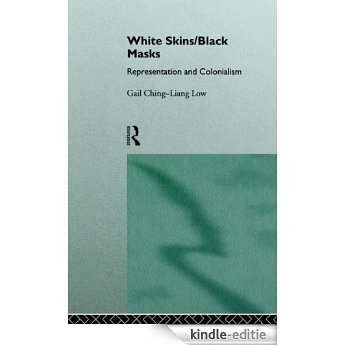 White Skins/Black Masks: Representation and Colonialism [Kindle-editie]