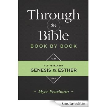 Through the Bible Book by Book, Part 1: Genesis to Esther [Kindle-editie]