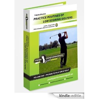 7 Highly Effective Practice Routines of Low Scoring Golfers (7 Highly Effective Practice Routines of Low Scoring Golfers - Volume 1) (English Edition) [Kindle-editie]