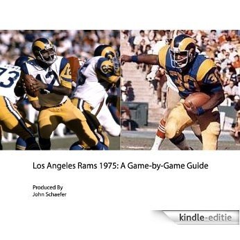 Los Angeles Rams 1975: A Game-by-Game Guide (English Edition) [Kindle-editie]