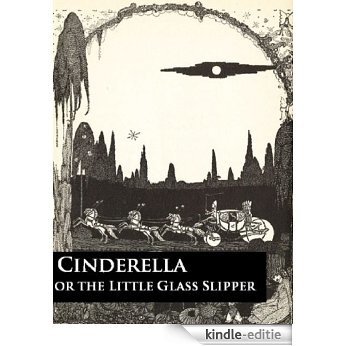 Cinderella or the Little Glass Slipper (Vintage Fairy Tales Book 2) (English Edition) [Kindle-editie]