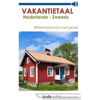 Vakantietaal Nederlands - Zweeds [Kindle uitgave met audio/video]