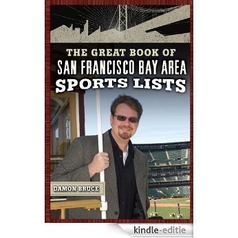 The Great Book of San Francisco/Bay Area Sports Lists (Great Book of Sports Lists) [Kindle-editie] beoordelingen
