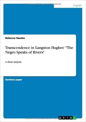 Transcendence in Langston Hughes' the Negro Speaks of Rivers